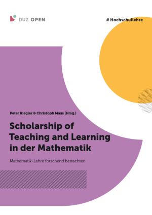 Deckblatt Scholarship of Teaching and Learning in der Mathematik - Mathematik-Lehre forschend betrachten