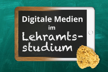 Digitale Medien im Lehramtsstudium